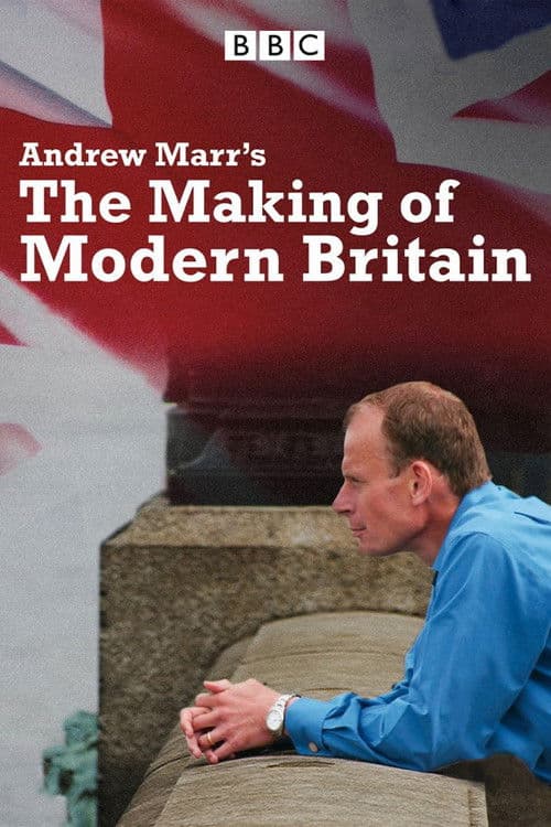 Andrew Marr's The Making of Modern Britain Season 1 poster