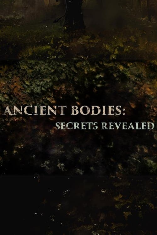 Ancient Bodies: Secrets Revealed Season 1 poster