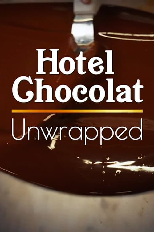 Hotel Chocolat Unwrapped Season 1 poster