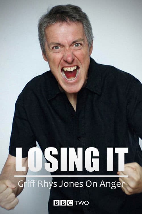 Losing It: Griff Rhys Jones On Anger Season 1 poster