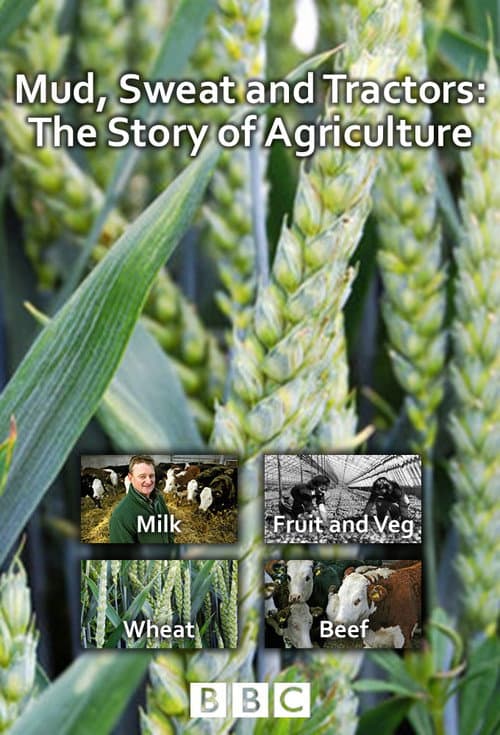 Mud Sweat and Tractors: The Story of Agriculture Season 1 poster