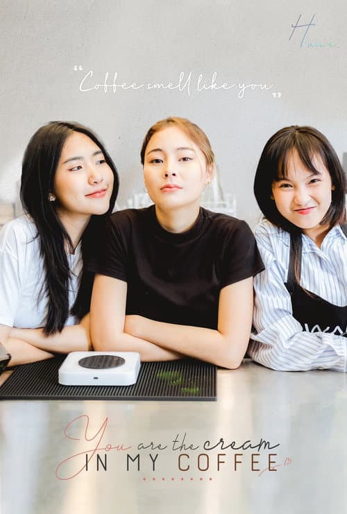 You Are the Cream in My Coffee Season 1 poster