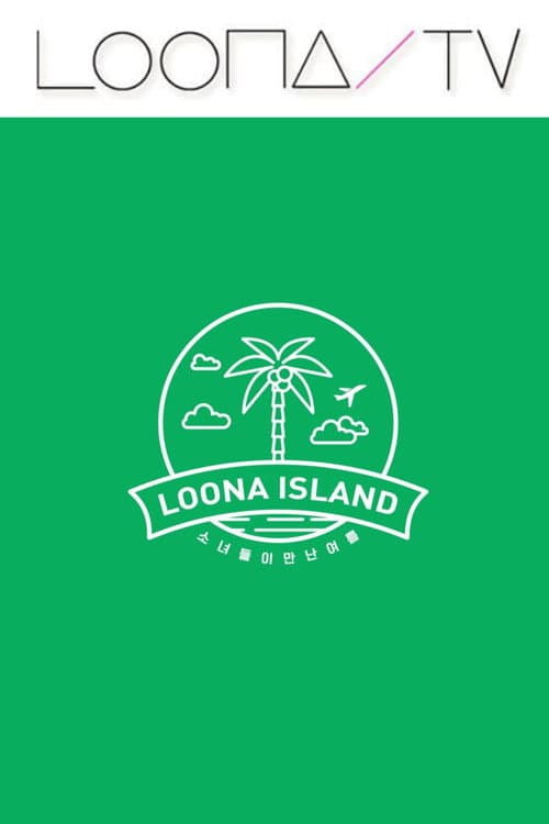 LOONA TV Season 37 – LOONA ISLAND poster