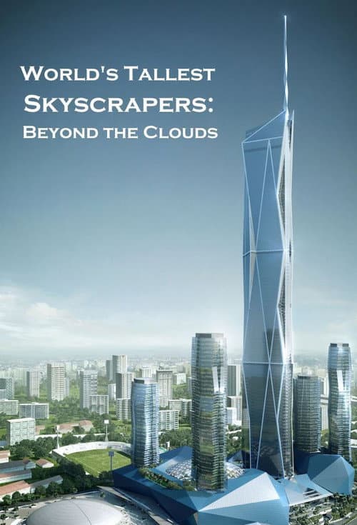 World's Tallest Skyscrapers: Beyond the Clouds Season 1 poster