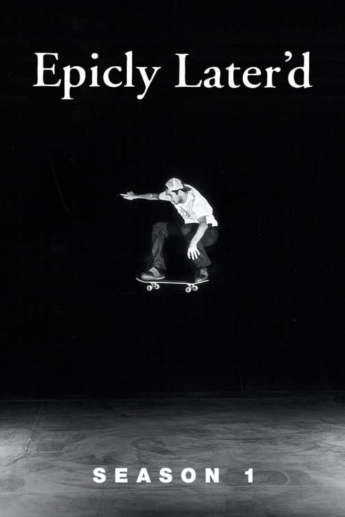 Epicly Later'd Season 1 poster