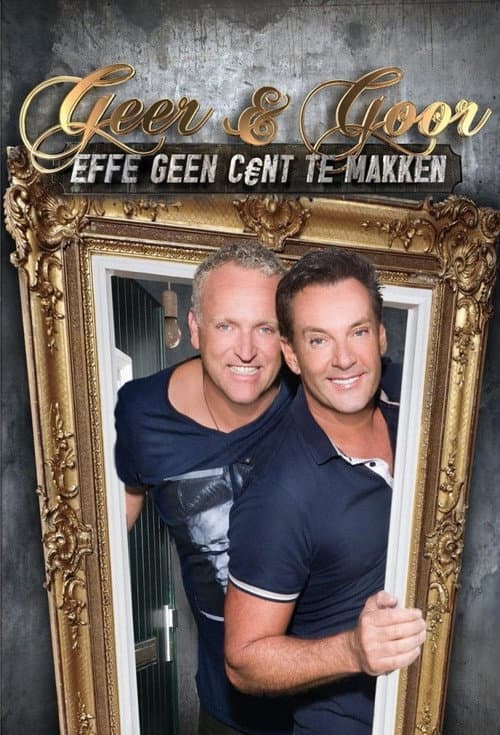 Geer en Goor: Effe Geen Cent Te Makken Season 1 poster