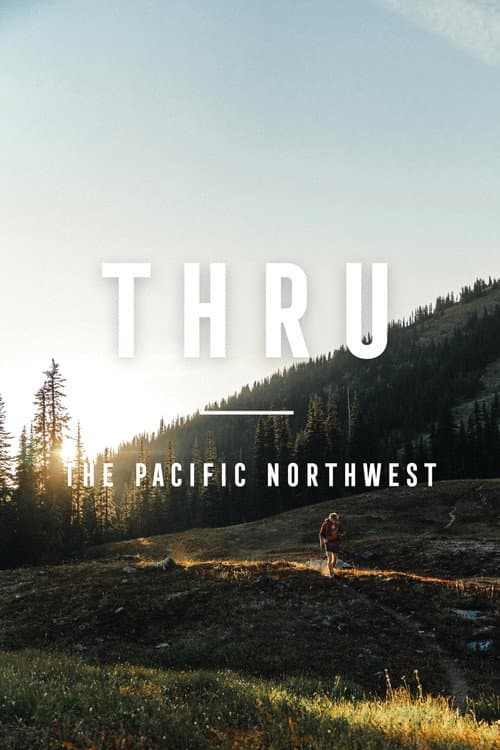 THRU: The Pacific Northwest Season 1 poster