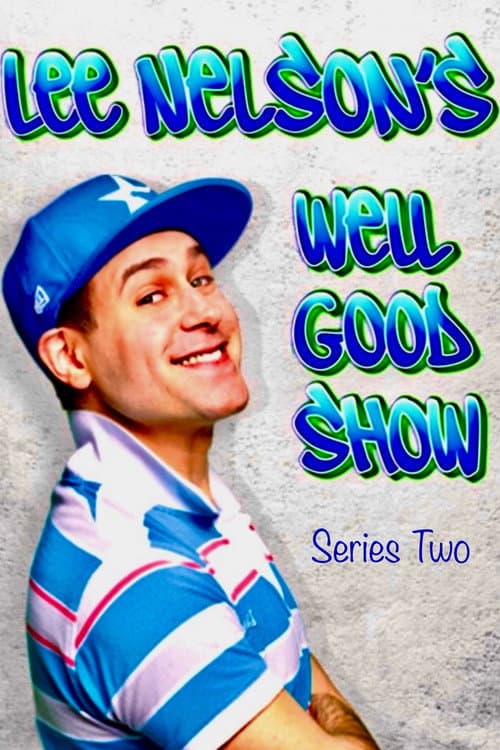 Lee Nelson's Well Good Show Season 2 poster