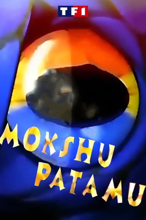Mokshû Patamû Season 1 poster