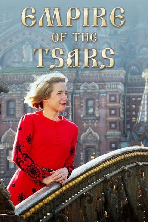 Empire of the Tsars: Romanov Russia with Lucy Worsley Season 1 poster