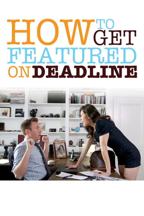 How To Get Featured On Deadline Season 1 poster