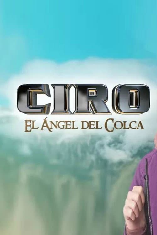 Ciro, el ángel del Colca Season 1 poster