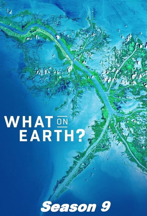 What on Earth? Season 9 poster