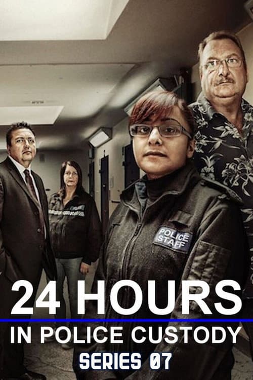 24 Hours in Police Custody Series 7 poster