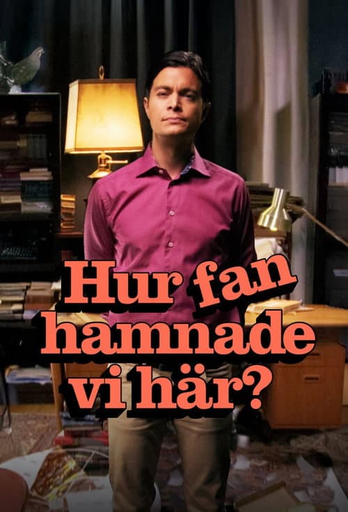 Hur fan hamnade vi här? Season 1 poster